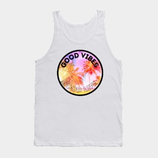 Good vibes=good life Tank Top